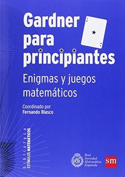 portada Gardner Para Principiantes: Enigmas Y Juegos Matemáticos (estímulos Matemáticos) (in Spanish)