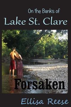 portada On the Banks of Lake St. Clare: Forsaken (en Inglés)
