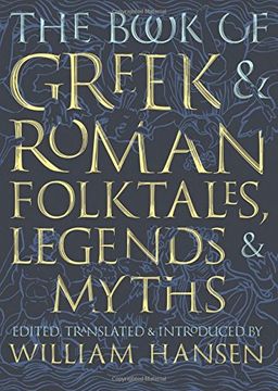 portada The Book of Greek and Roman Folktales, Legends, and Myths (en Inglés)