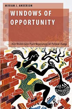 portada Windows of Opportunity: How Women Seize Peace Negotiations for Political Change (Oxford Studies in Gender and International Relations) 
