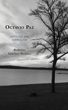portada Octavio Paz: Ontology and Surrealism (en Inglés)