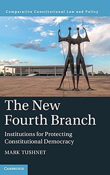 portada The new Fourth Branch: Institutions for Protecting Constitutional Democracy (Comparative Constitutional law and Policy) (en Inglés)