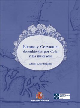 Elcano y Cervantes Descubiertos por Ceán y los Ilustrados