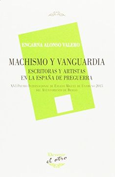 portada Machismo y Vanguardia: Escritoras y Artistas en la España Preguerra