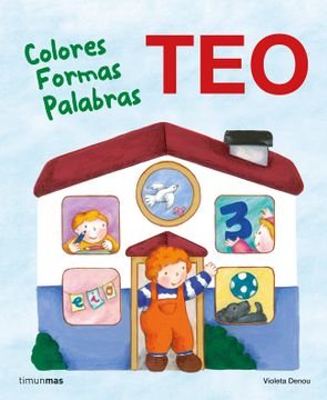 portada Teo. Colores. Formas. Palabras (Aprende con Teo) (in Spanish)