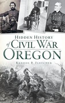 portada Hidden History of Civil War Oregon (en Inglés)
