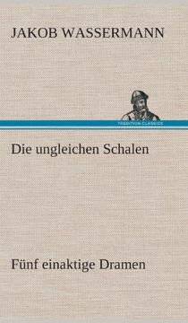 portada Die ungleichen Schalen Fünf einaktige Dramen (German Edition)
