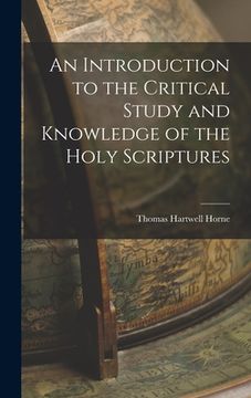 portada An Introduction to the Critical Study and Knowledge of the Holy Scriptures (en Inglés)
