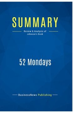 portada Summary: 52 Mondays: Review and Analysis of Johnson's Book (in English)