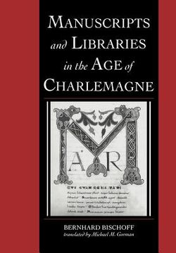 portada Manuscripts and Libraries in the age of Charlemagne (Cambridge Studies in Palaeography and Codicology) (in English)