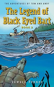 portada The Legend of Black Eyed Bart, Book 2: The Adventures of tom and Andy (en Inglés)