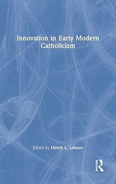 portada Innovation in Early Modern Catholicism (en Inglés)