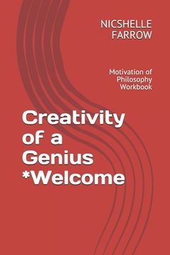 portada Creativity of a Genius *Welcome: Motivation of Philosophy Workbook (en Inglés)