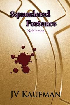 portada Squandered Fortunes: Noblemen (en Inglés)
