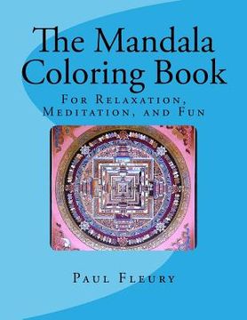 portada The Mandala Coloring Book: For Relaxation, Meditation, and Fun (en Inglés)