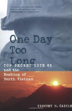 portada One day too Long: Top Secret Site 85 and the Bombing of North Vietnam (en Inglés)