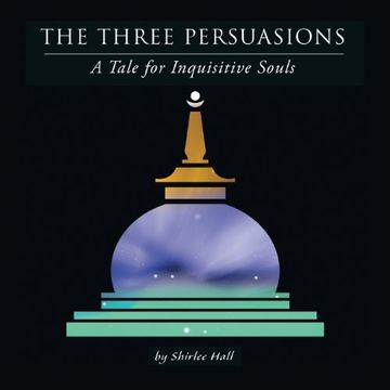 portada The Three Persuasions: A Tale for Inquisitive Souls