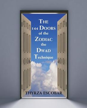 portada The 144 Doors of the Zodiac: The Dwad Technique (en Inglés)