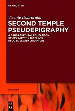 portada Second Temple Pseudepigraphy: A Cross-cultural Comparison of Apocalyptic Texts and Related Jewish Literature (Ekstasis: Religious Experience from Antiquity to the Middle Ages)
