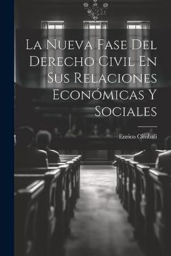 portada La Nueva Fase del Derecho Civil en sus Relaciones Económicas y Sociales