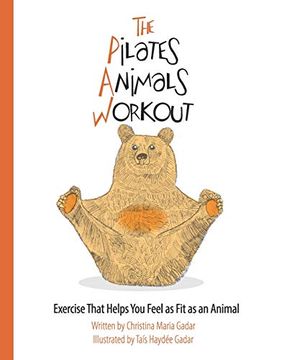 portada The Pilates Animals Workout: Exercise That Helps you Feel as fit as an Animal (en Inglés)
