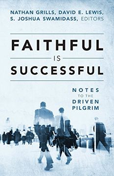 portada Faithful Is Successful: Notes to the Driven Pilgrim (in English)