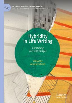 portada Hybridity in Life Writing: Combining Text and Images (en Inglés)