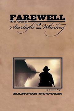 portada Farewell to the Starlight in Whiskey (American Poets Continuum) (en Inglés)