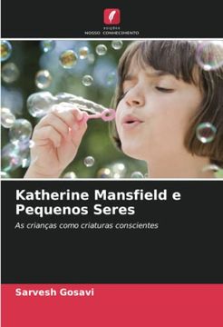 portada Katherine Mansfield e Pequenos Seres: As Crianças Como Criaturas Conscientes