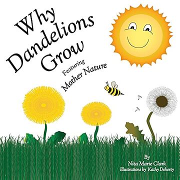 portada Why Dandelions Grow Featuring Mother Nature (en Inglés)