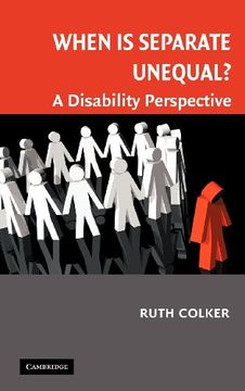 portada When is Separate Unequal? A Disability Perspective (Cambridge Disability law and Policy Series) (en Inglés)