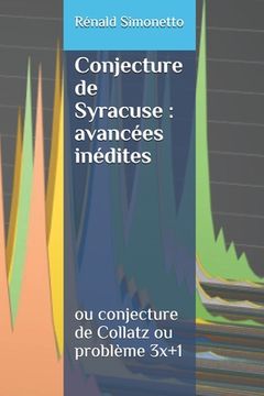 portada La Conjecture de Syracuse: avancées inédites: ou conjecture de Collatz ou problème 3x+1 (en Francés)