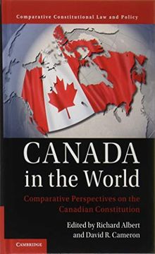 portada Canada in the World: Comparative Perspectives on the Canadian Constitution (Comparative Constitutional law and Policy) 