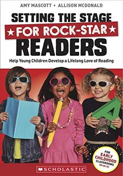 portada Setting the Stage for Rock-Star Readers: Help Young Children Develop a Lifelong Love of Reading (en Inglés)