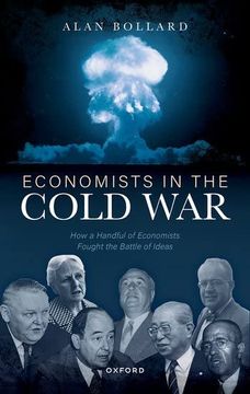 portada Economists in the Cold War: How a Handful of Economists Fought the Battle of Ideas (en Inglés)