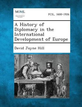 portada A History of Diplomacy in the International Development of Europe (en Inglés)