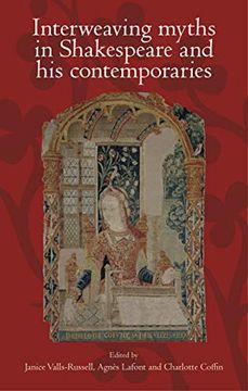 portada Valls-Russell, j: Interweaving Myths in Shakespeare and his (en Inglés)