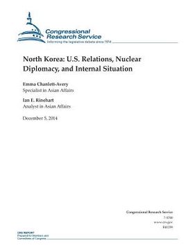 portada North Korea: U.S. Relations, Nuclear Diplomacy, and Internal Situation (en Inglés)
