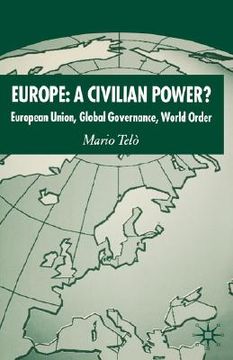 portada europe: a civilian power?: european union, global governance, world order (in English)