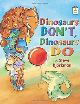 portada Dinosaurs Don't, Dinosaurs do (i Like to Read) (in English)