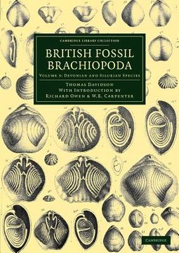 portada British Fossil Brachiopoda 6 Volume Set: British Fossil Brachiopoda: Volume 3, Devonian and Silurian Species Paperback (Cambridge Library Collection - Earth Science) (in English)