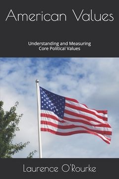 portada American Values: Understanding and Measuring Core Political Values (en Inglés)
