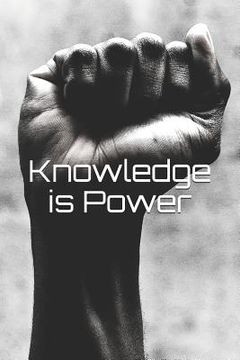 portada Knowledge Is Power (in English)