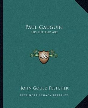 portada paul gauguin: his life and art (en Inglés)