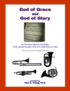 portada God of Grace and God of Glory: for Trombone Quartet and Organ (with optional trumpet, horn in F, euphonium, or tuba) (in English)