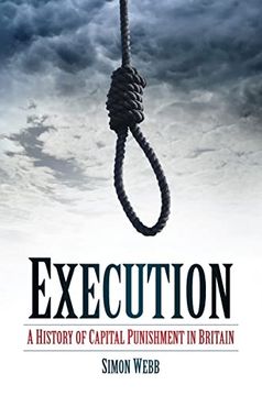 portada Execution: A History of Capital Punishment in Britain (en Inglés)