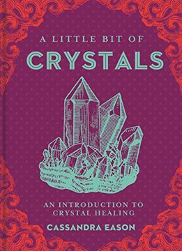 portada A Little bit of Crystals: An Introduction to Crystal Healing (Volume 3) (Little bit Series) 