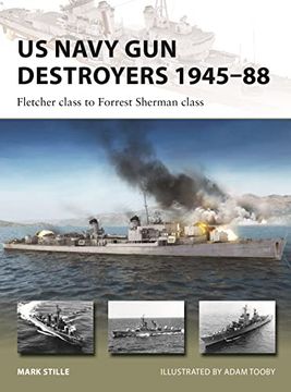 portada US Navy Gun Destroyers 1945-88: Fletcher Class to Forrest Sherman Class (en Inglés)