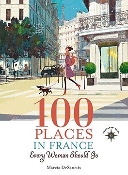 portada 100 places in france every woman should go (en Inglés)
