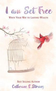 portada I Am Set Free: Write Your Way to Lasting Wealth (en Inglés)
